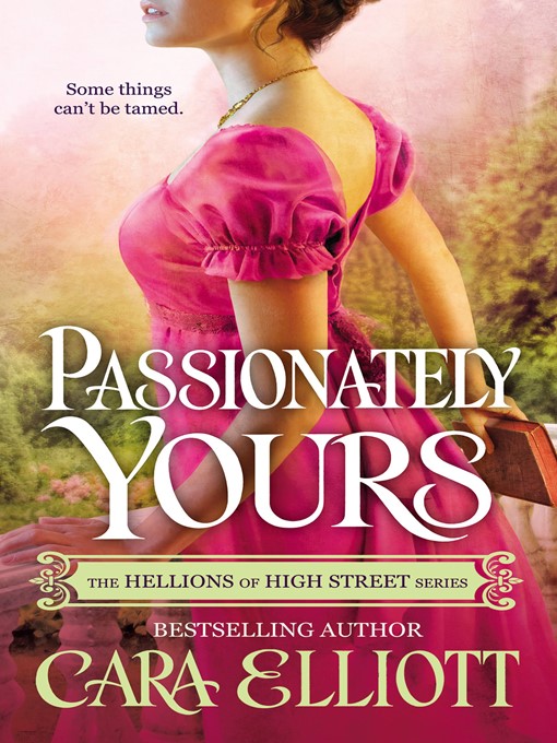 Title details for Passionately Yours by Cara Elliott - Wait list